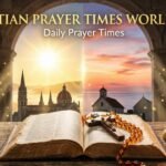 Christian’s Prayer Times Worldwide: Daily Prayers Times 