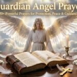 Guardian Angel Prayer: 20+ Powerful Prayers for Protection, Peace & Guidance