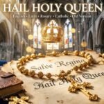 Hail Holy Queen Prayer: English, Latin, Rosary, Catholic & Old Version