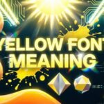 Yellow Font Meaning: Symbolism, Psychology, Uses, Shades & Readability