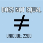 Does Not Equal Sign: Meaning, Symbol, Uses & How to Type It 