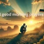 Good Morning Prayer for My Love: Powerful Prayers, Blessings & Messages