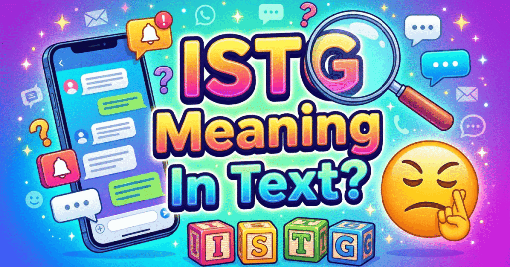 ISTG Meaning in Text: What It Means & How to Reply