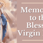Memorare Prayer Catholic: Full Prayer to the Blessed Virgin Mary, Meaning & History