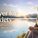 Prayer for Anxiety: 40+ Powerful Prayers for Worry, Fear, Stress & Peace 