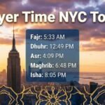 Prayer Time NYC Today: Fajr, Asr, Maghrib, Isha & 5 Daily Prayers 