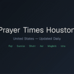 Prayer Times Houston TX Today: Fajr, Dhuhr, Asr, Maghrib & Isha
